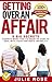 Getting Over An Affair by Julie Rose