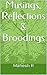 Musings, Reflections & Broodings by Mahesh R