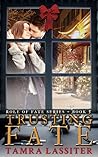 Trusting Fate by Tamra Lassiter