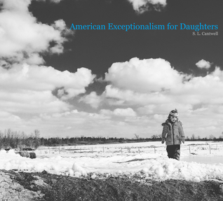 American Exceptionalism for Daughters (Micro-Chapbook)