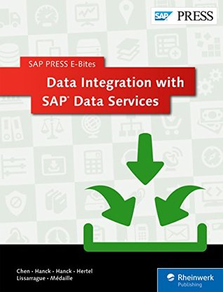 Data Integration with SAP Data Services (SAP PRESS E-Bites Book 6)