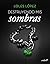 Destruyendo mis sombras