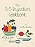 The 3-5 Ingredient Cookbook by Sandra Goodwin