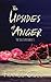 The Upsides of Anger (The Sole Experiment, #1)