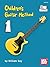 Children's Guitar Method Volume 1