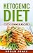 Ketogenic Diet: Top 50 Dinn...