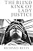 The Blind Kink of Lady Justice