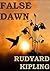False Dawn by Rudyard Kipling