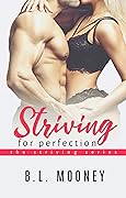 Striving for Perfection