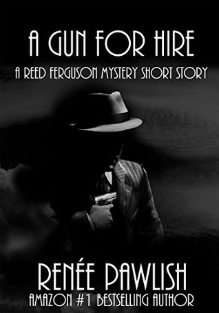 A Gun for Hire (A Reed Ferguson Mystery)