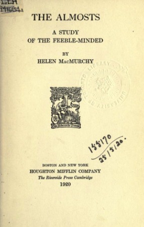 The Almosts: A Study Of The Feeble-Minded (Hardcover)