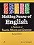 Making Sense of English: A Textbook of Sounds, Words and Grammar