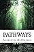 Pathways: An Exploration of Love, Loss, and Faith