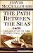 The Path Between the Seas: ...