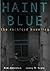 Haint Blue: The Rockford Ha...