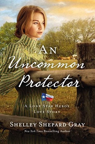 An Uncommon Protector (A Lone Star Hero’s Love Story Book 2)
