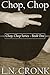 Chop, Chop (Chop, Chop, #1)