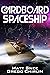 The Cardboard Spaceship (Bo...