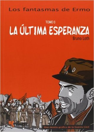 Los Fantasmas De Ermo. 3 La Última Esperanza (Hardcover)