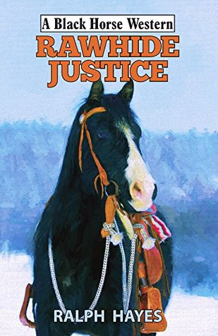 Rawhide Justice (A Black Horse Western)