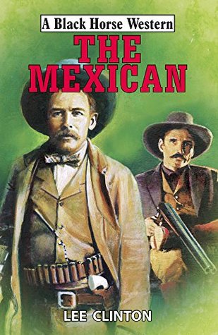 The Mexican (A Black Horse Western)