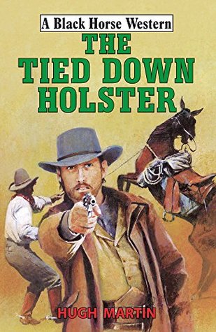 The Tied-Down Holster (A Black Horse Western)