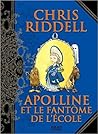 Apolline Et Le Fantôme De L'école by Chris Riddell