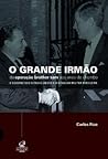 O Grande Irmão - Da Operação Brother Sam aos Anos de Chumbo