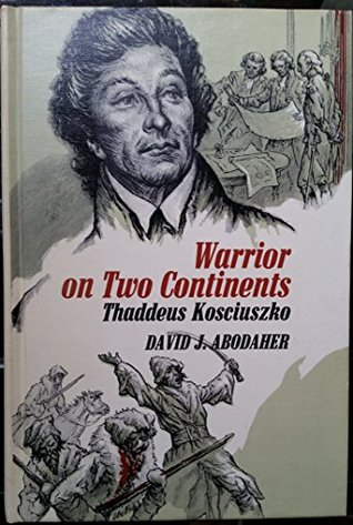 Warrior on Two Continents: Thaddeus Kosciuszko (Library Binding)