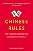 Chinese Rules. Five Timeless Lessons for Succeeding in China