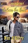 To Lasso Her Heart (Indigo Springs Book 3)