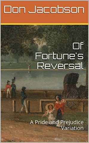Of Fortune's Reversal: A Pride and Prejudice Variation