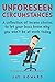 Unforeseen Circumstances: A collection of insane stories to let your boss know why you won't be at work today.