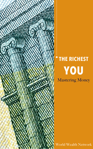 The Richest You: Mastering Money