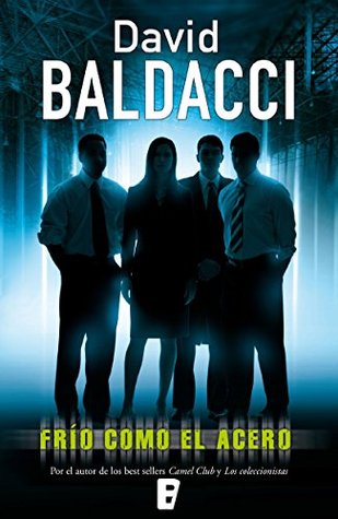 Portada de Frío como el acero, de David Baldacci