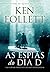 As Espiãs do Dia D by Ken Follett