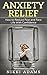 Anxiety Relief: How to Redu...