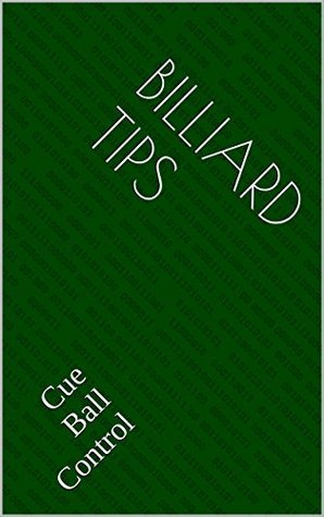Billiard Tips: Cue Ball Control (Kindle Edition)
