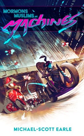 Mormons, Muslims, and Machines (Kindle Edition)