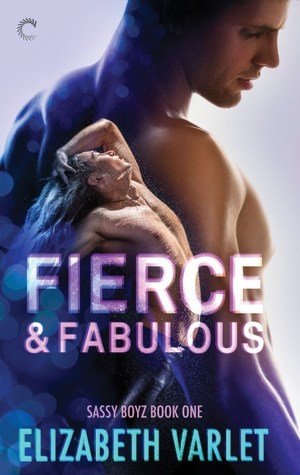 Fierce & Fabulous (Sassy Boyz #1)