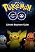 Pokemon Go: Ultimate Beginn...
