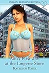 Anu’s First Job at the Lingerie Store: Desi Sex Stories (Indian Lesbian Erotica Book 2)