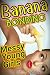 BANANA BONDING - MESSY Youn...