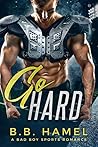 Go Hard by B.B. Hamel