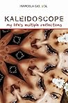 Kaleidoscope :My Life's Multiple Reflections