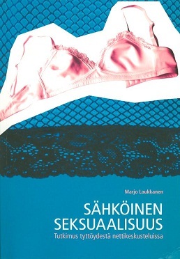 Sähköinen seksuaalisuus : tutkimus tyttöydestä nettikeskusteluissa