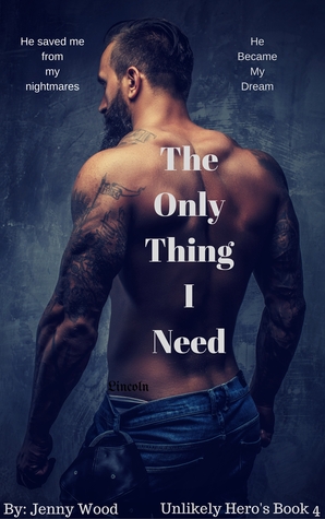 The Only Thing I Need (Unlikely Heroes #4)