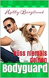Küss niemals deinen Bodyguard (Romance to go, #2)