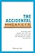 The Accidental Career: Interviews with people who fell into careers they love rather than walked into careers they planned