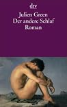 Der andere Schlaf by Julien Green Der andere Schlaf by Julien Green